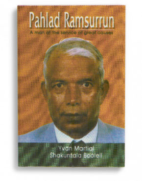 Pahlad Ramsurrun: A Man at the Services of Great Causes