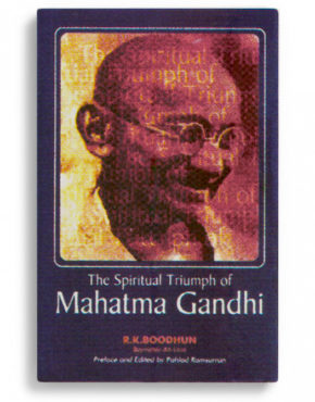 The Spiritual Triumph of Mahatma Gandhi